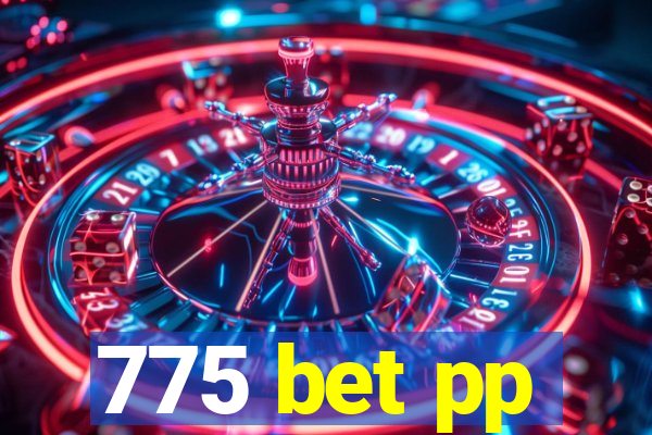 775 bet pp